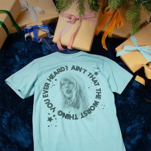 Ain’t That The Worst Thing You Ever Heard? T-Shirt